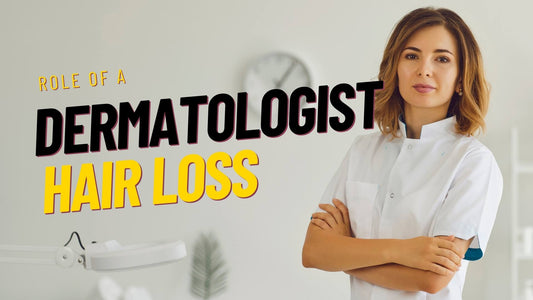 role of a dermatologist and hair loss