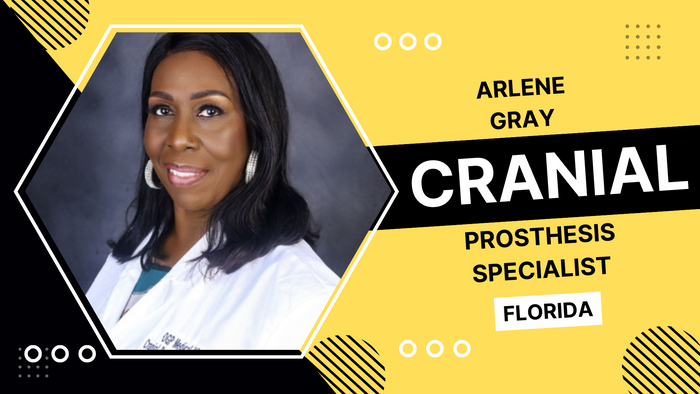 
Arlene Gray, Cranial Prosthesis Specialist