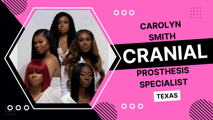 
Carolyn Smith, Cranial Prosthesis Specialist