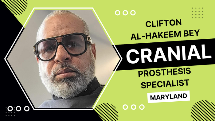 
Clifton Al-Hakeem Bey, Cranial Prosthesis Specialist