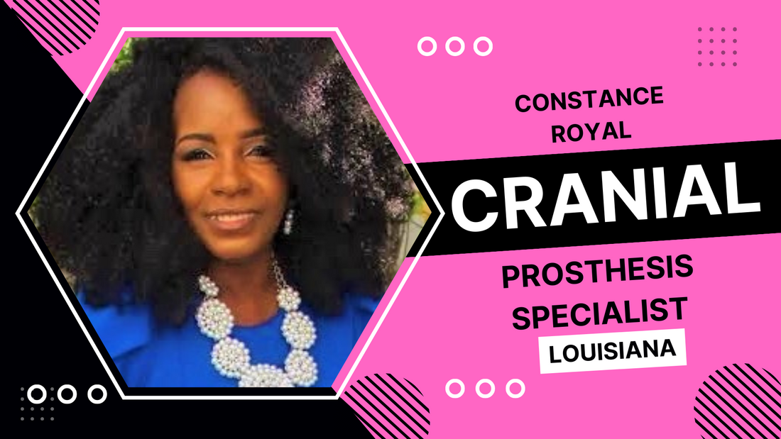 Constance Royal: Cranial Prosthesis Specialist Gretna, Louisiana
