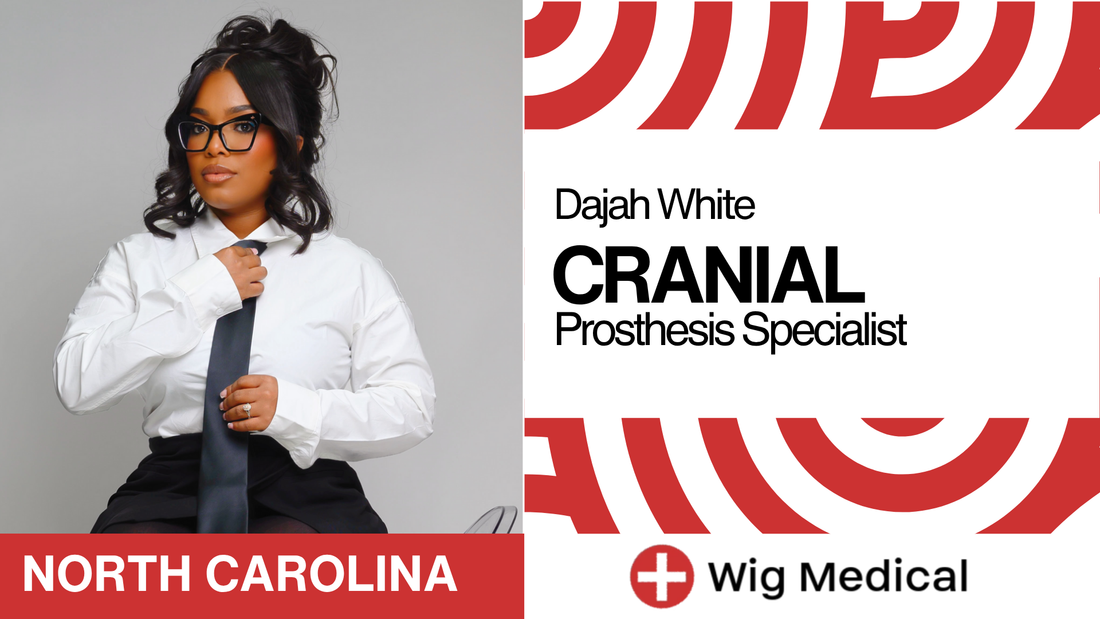 Dajah White: Cranial Prosthesis Specialist Charlotte, North Carolina