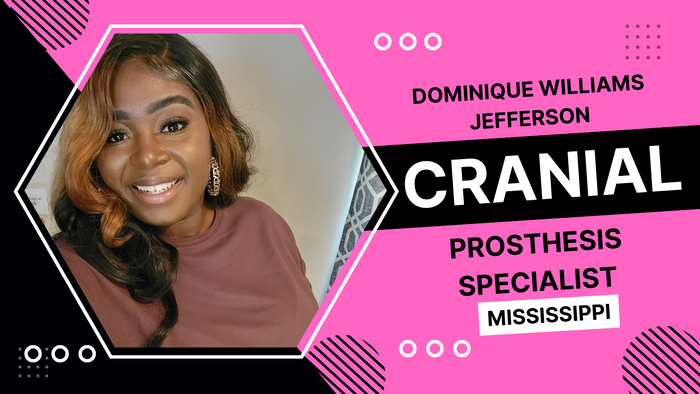 
Dominique Williams Jefferson, Cranial Prosthesis Specialist