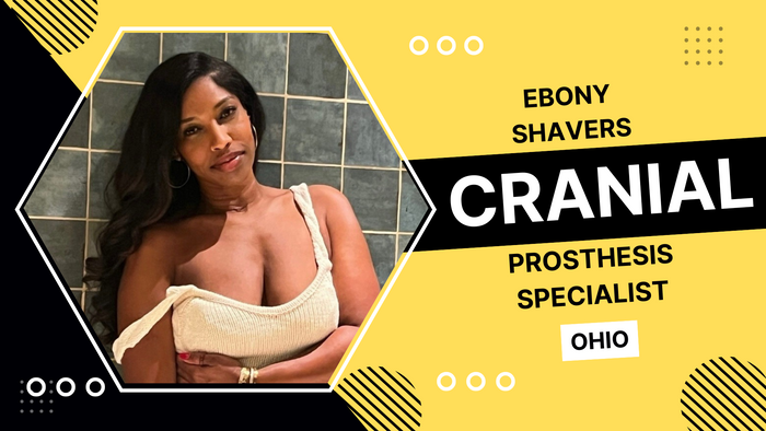 
Ebony Shavers, Cranial Prosthesis Specialist