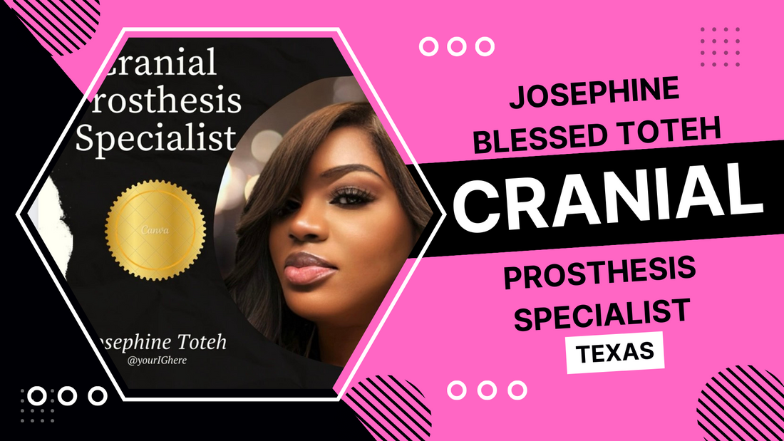 Josephine Blessed Toteh: Cranial Prosthesis Specialist Houston, Texas