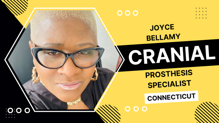 
Joyce Bellamy, Cranial Prosthesis Specialist