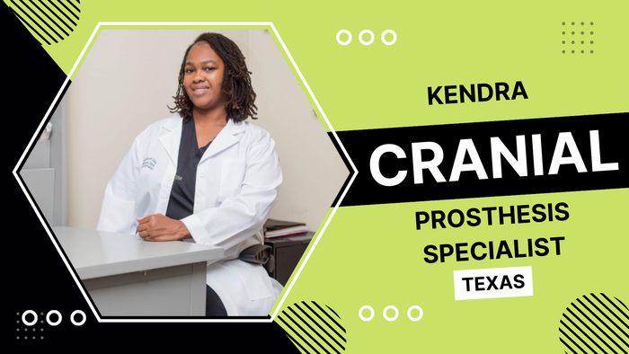 
Kendra, Cranial Prosthesis Specialist