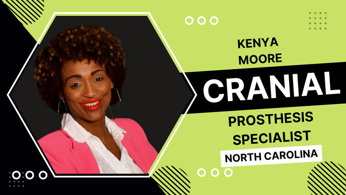 
Kenya Moore, Cranial Prosthesis Specialist
