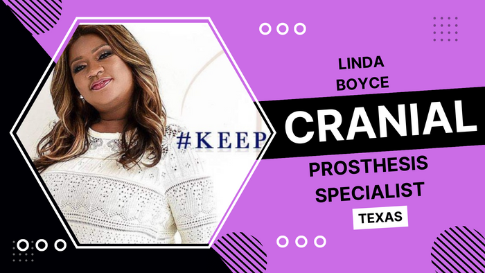 
Linda Boyce, Cranial Prosthesis Specialist