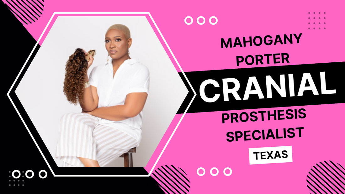 Mahogany Porter: Cranial Prosthesis Specialist Dallas, Texas