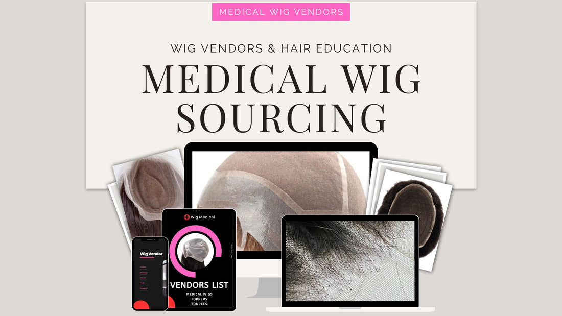 medical wig vendors and sourcing course