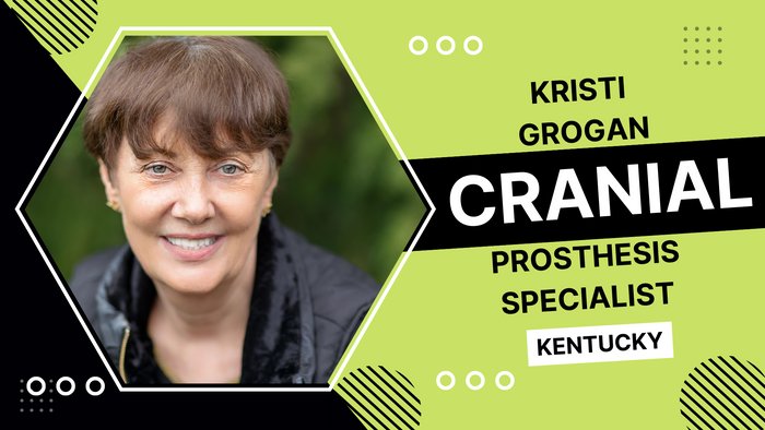 
Kristi Grogan, Cranial Prosthesis Specialist