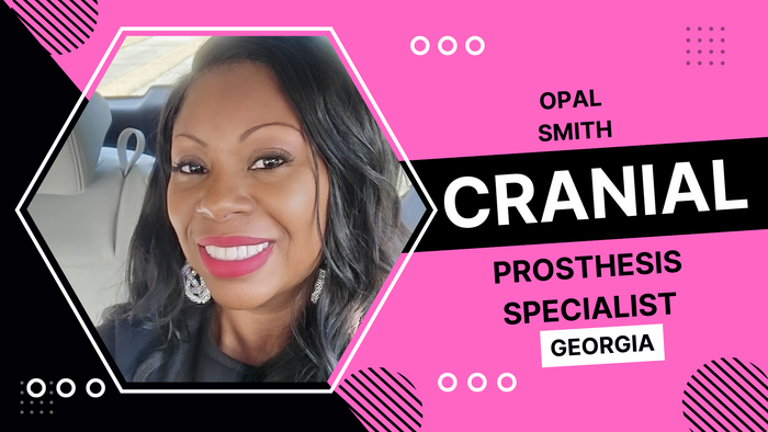 
Opal Smith, Cranial Prosthesis Specialist
