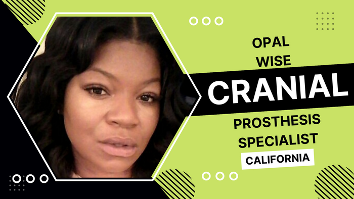 
Opal Wise, Cranial Prosthesis Specialist