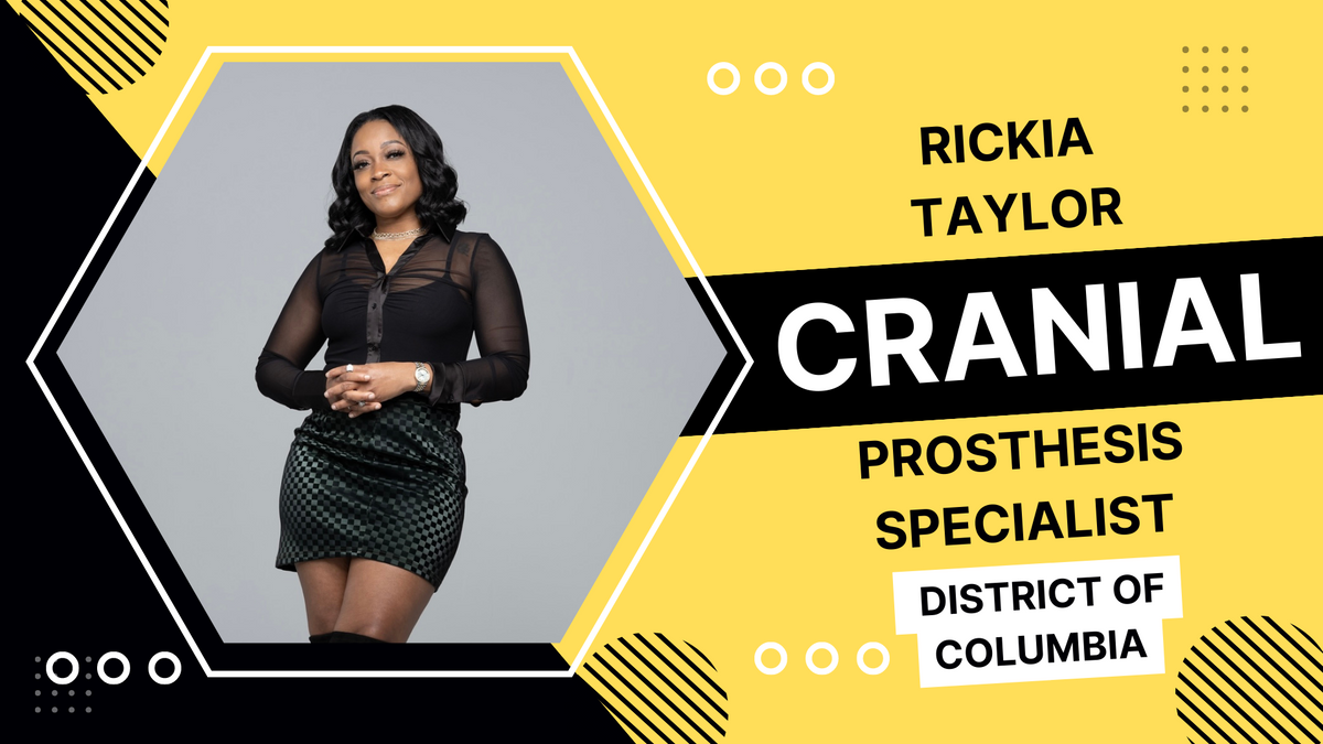 Rickia Taylor: Cranial Prosthesis Specialist Washington, District of ...