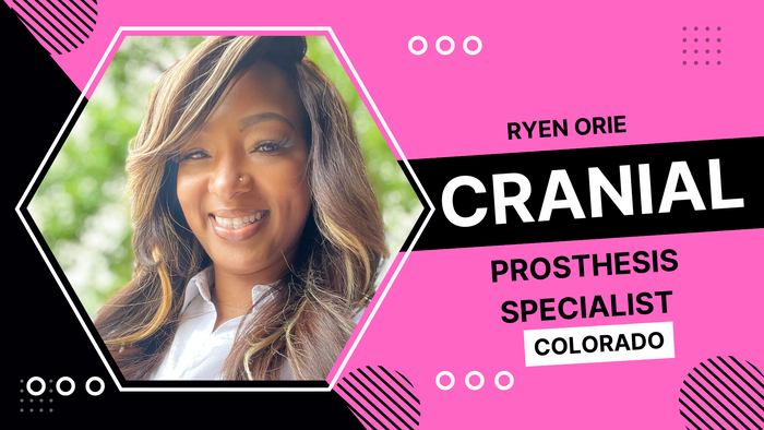 
Ryen Orie, Cranial Prosthesis Specialist