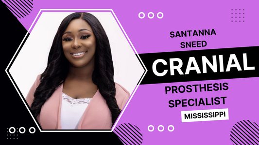 Santanna Sneed: Cranial Prosthesis Specialist Jackson, Mississippi