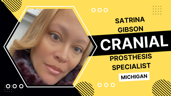 
Satrina Gibson, Cranial Prosthesis Specialist