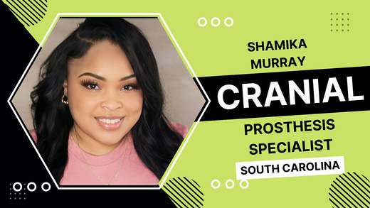 
Shamika Murray, Cranial Prosthesis Specialist
