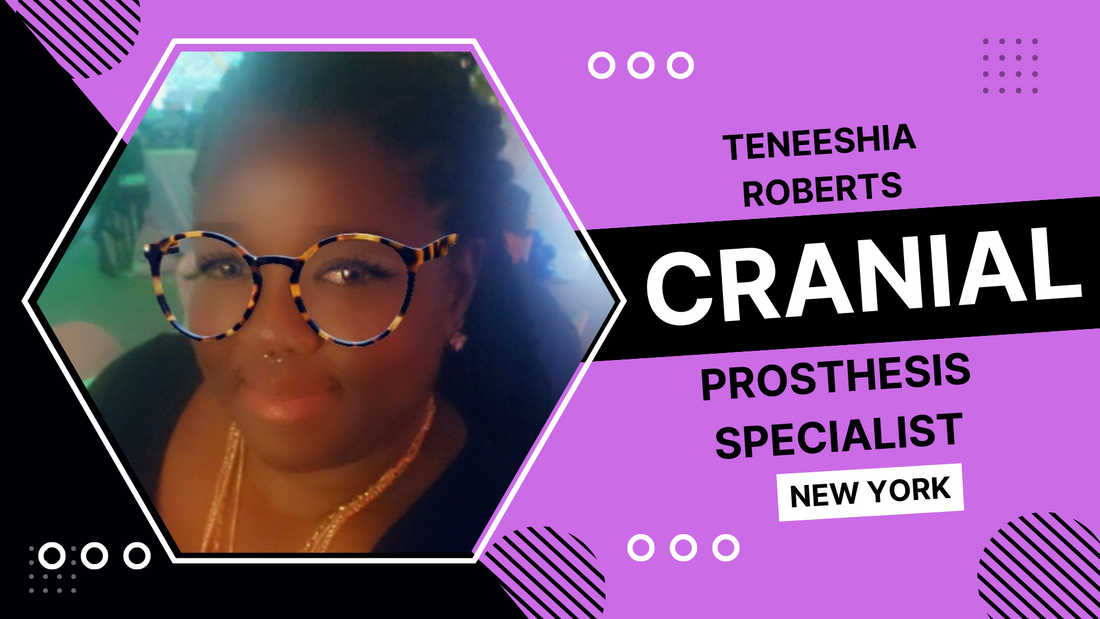 Teneeshia Roberts: Cranial Prosthesis Specialist Troy, New York