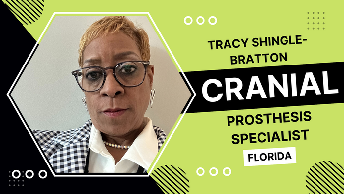 
Tracy Shingle-Bratton, Cranial Prosthesis Specialist