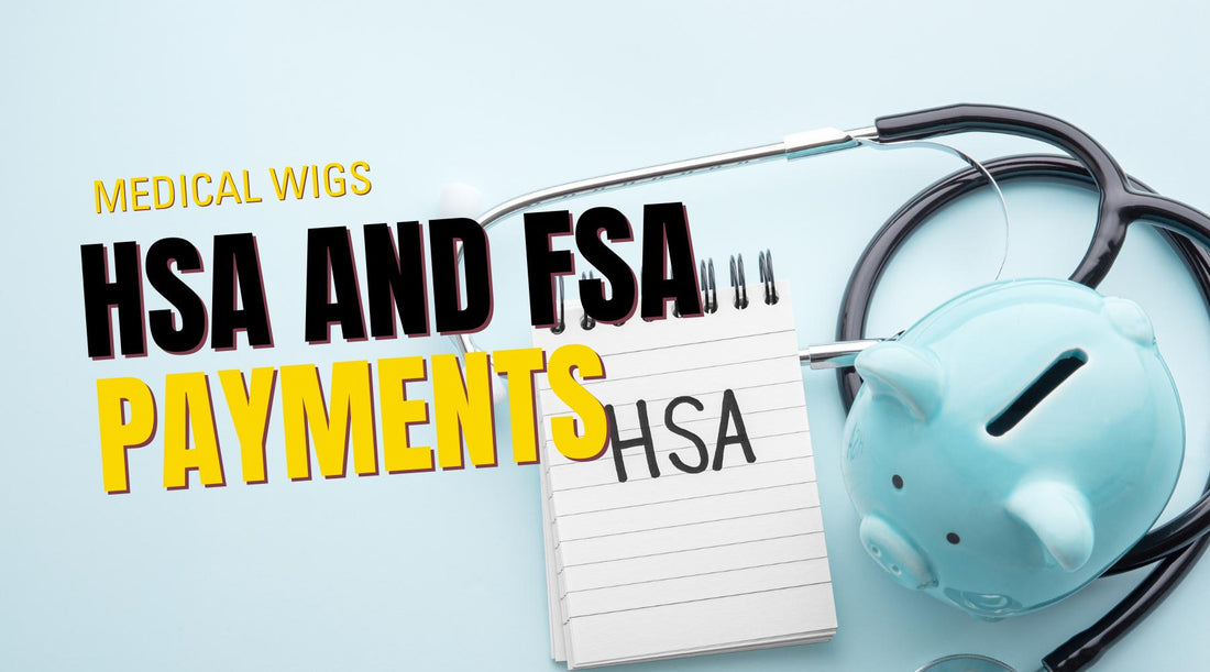 Using Your HSA or FSA to Pay for a Medical Wig