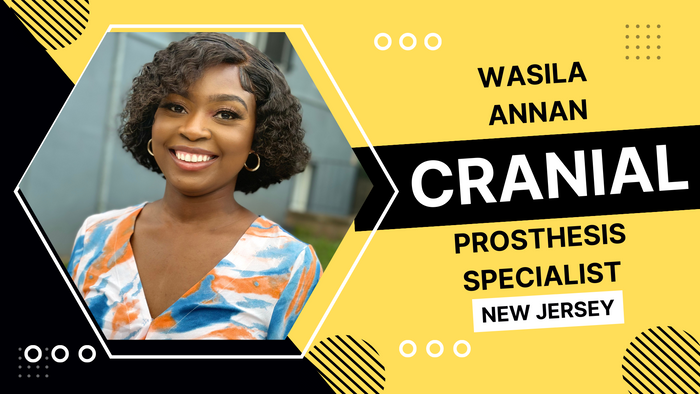 
Wasila Annan, Cranial Prosthesis Specialist