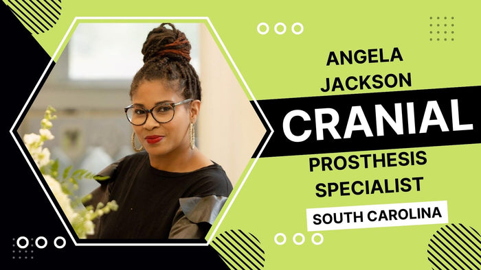 
Angela Jackson, Cranial Prosthesis Specialist