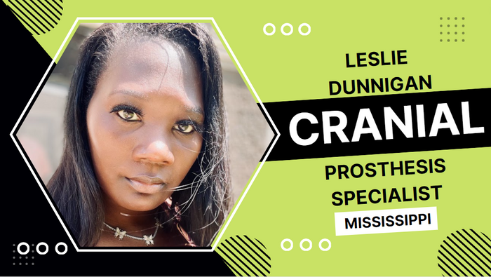 
Leslie Dunnigan, Cranial Prosthesis Specialist