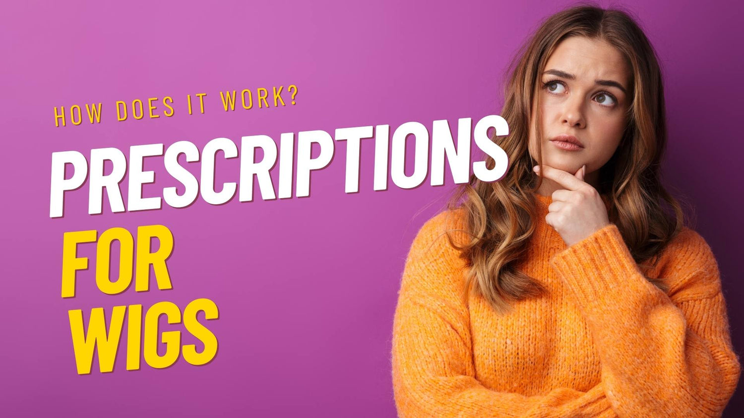 Prescriptions for Wigs How Does it Work? Wig Medical