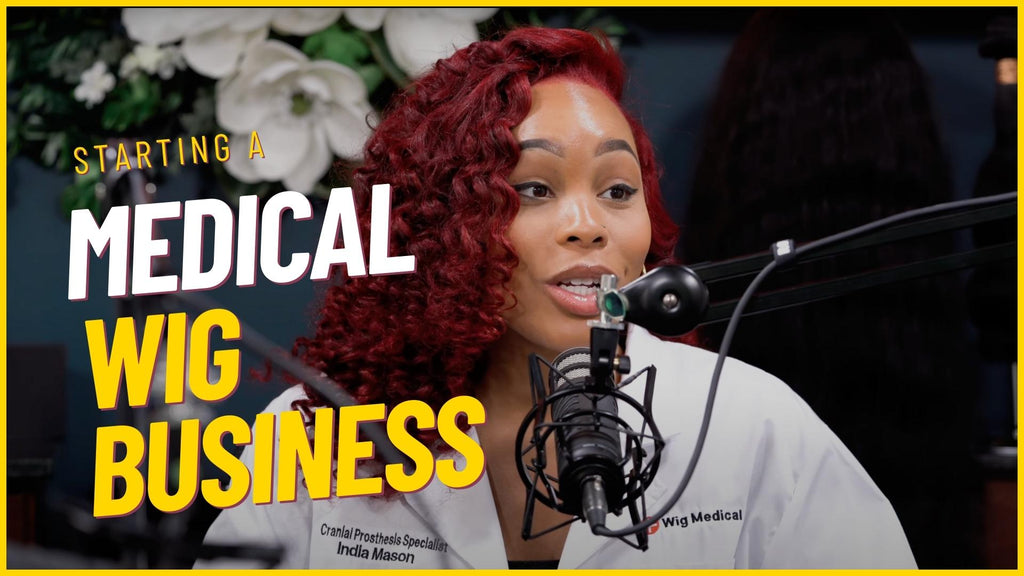 Starting a Medical Wig Business with India Mason on Hair Biz Radio