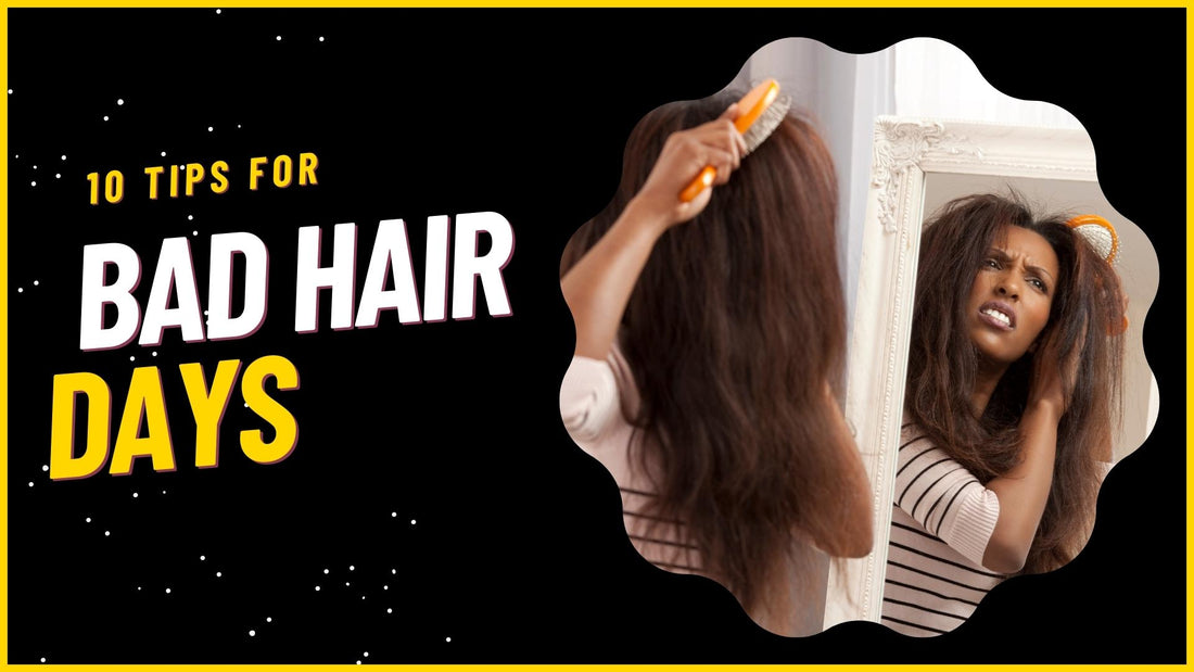 Tips for bad hair days